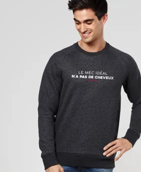 Sweatshirt homme Le mec idéal n'a pas de cheveux