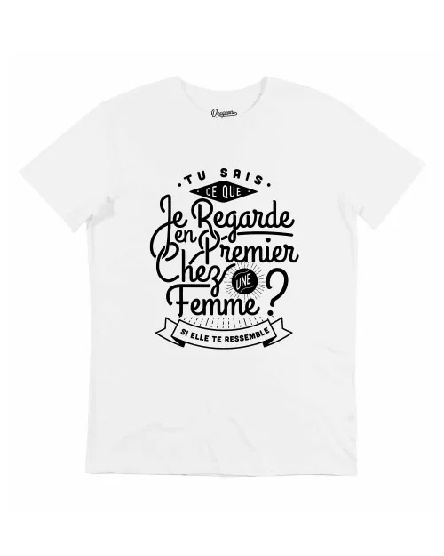 T-shirt Ce Que je Regarde Chez Une Femme | Grafitee