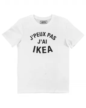 T-shirt J’Peux pas J’ai Ikea - Tee-shirt Drôle Je Peux Pas | Grafitee